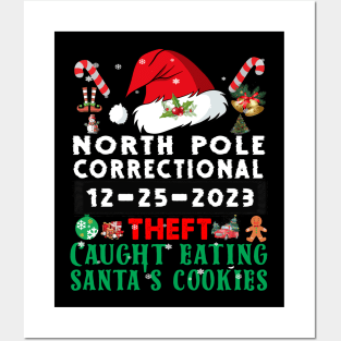 North Pole Correctional Theft Caught Eating Santa's Cookies Posters and Art